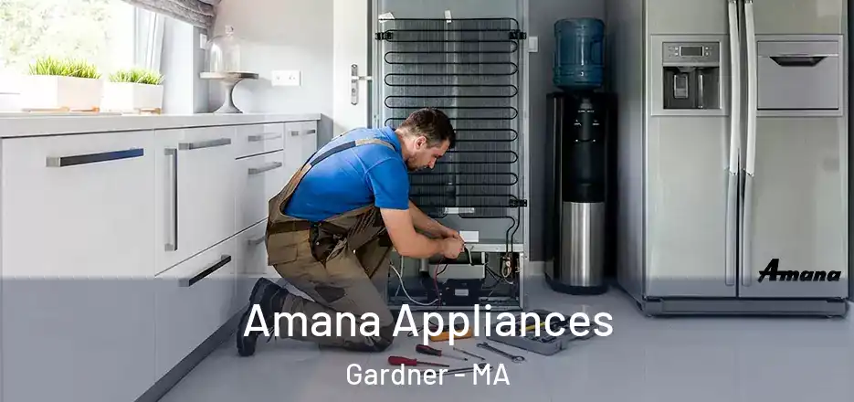  Amana Appliances Gardner - MA