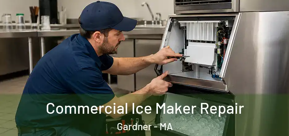  Commercial Ice Maker Repair Gardner - MA