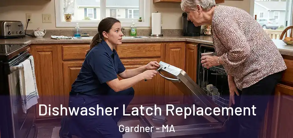 Dishwasher Latch Replacement Gardner - MA