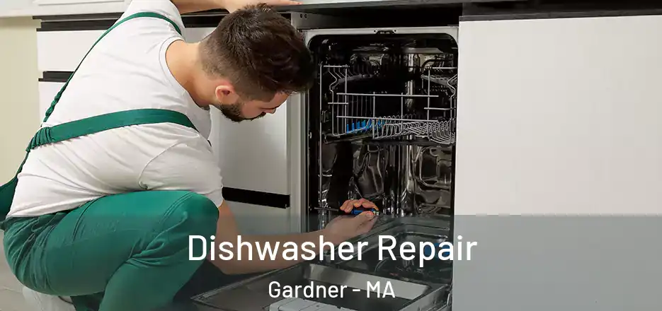  Dishwasher Repair Gardner - MA