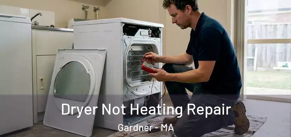 Dryer Not Heating Repair Gardner - MA