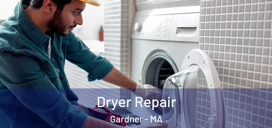  Dryer Repair Gardner - MA