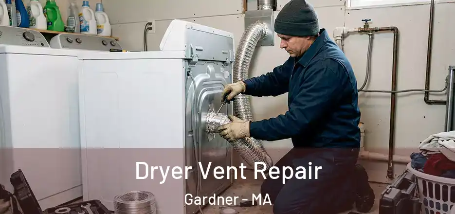  Dryer Vent Repair Gardner - MA