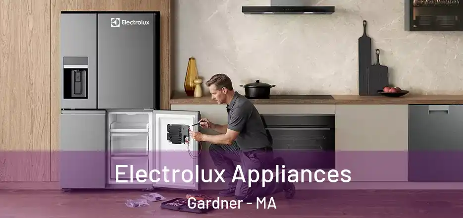 Electrolux Appliances Gardner - MA