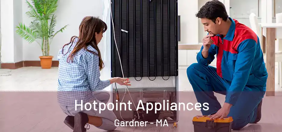 Hotpoint Appliances Gardner - MA