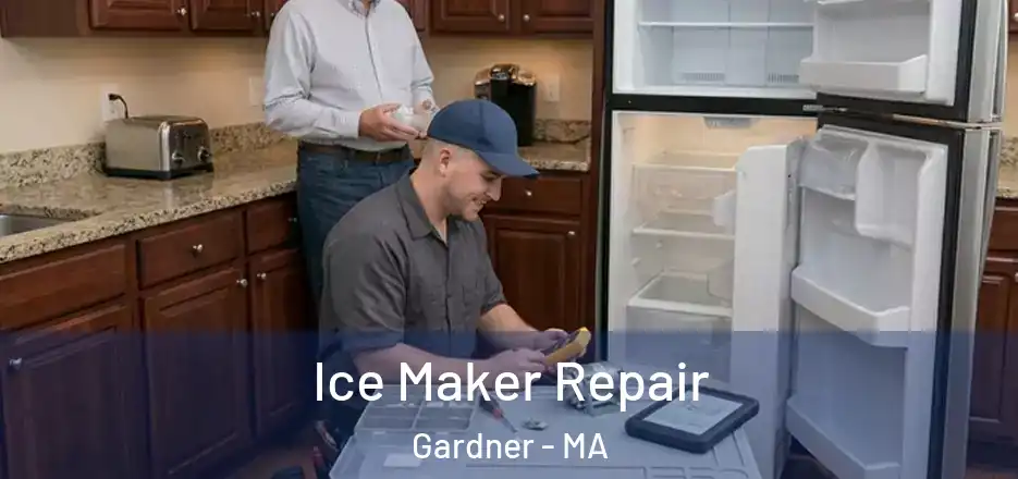  Ice Maker Repair Gardner - MA