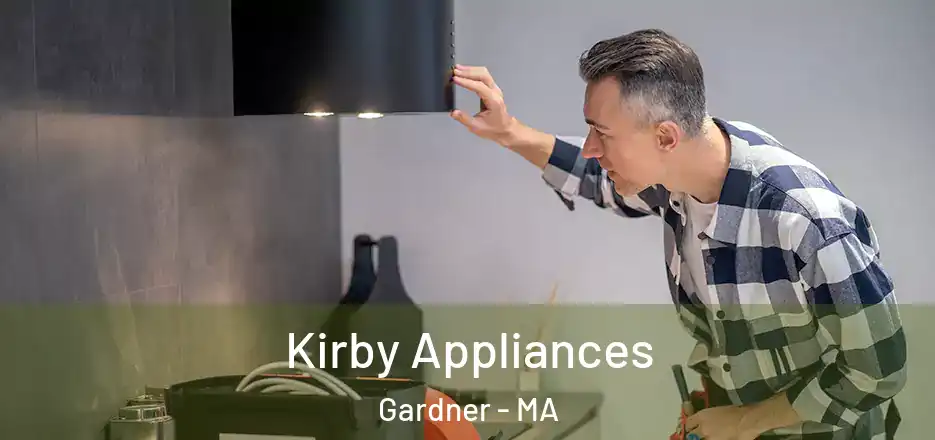 Kirby Appliances Gardner - MA