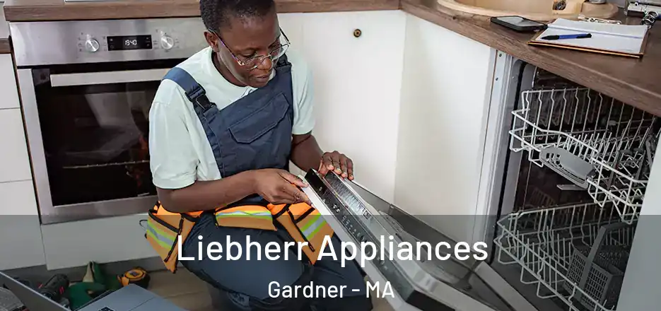 Liebherr Appliances Gardner - MA