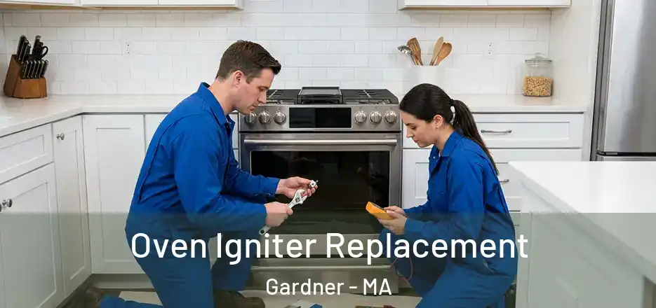Oven Igniter Replacement Gardner - MA