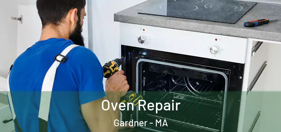  Oven Repair Gardner - MA