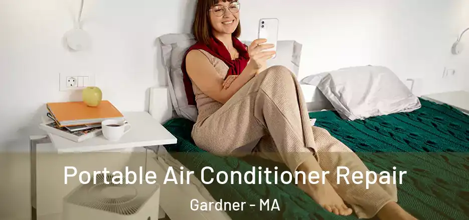 Portable Air Conditioner Repair Gardner - MA