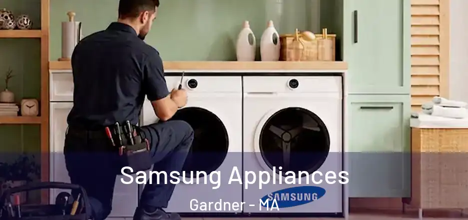 Samsung Appliances Gardner - MA