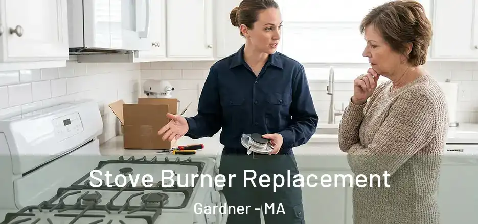  Stove Burner Replacement Gardner - MA