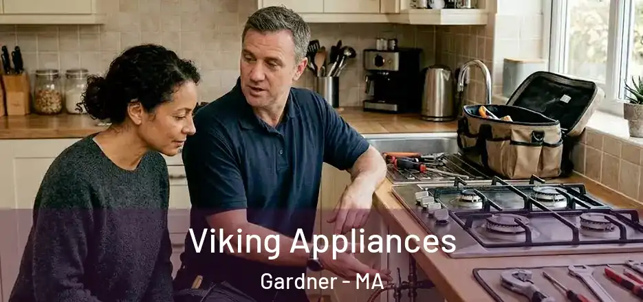 Viking Appliances Gardner - MA