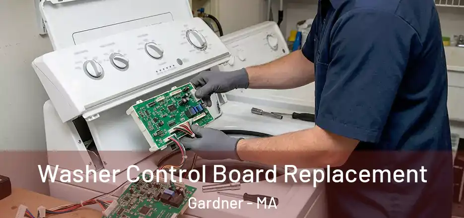 Washer Control Board Replacement Gardner - MA