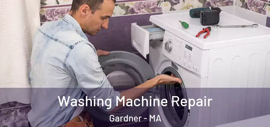  Washing Machine Repair Gardner - MA