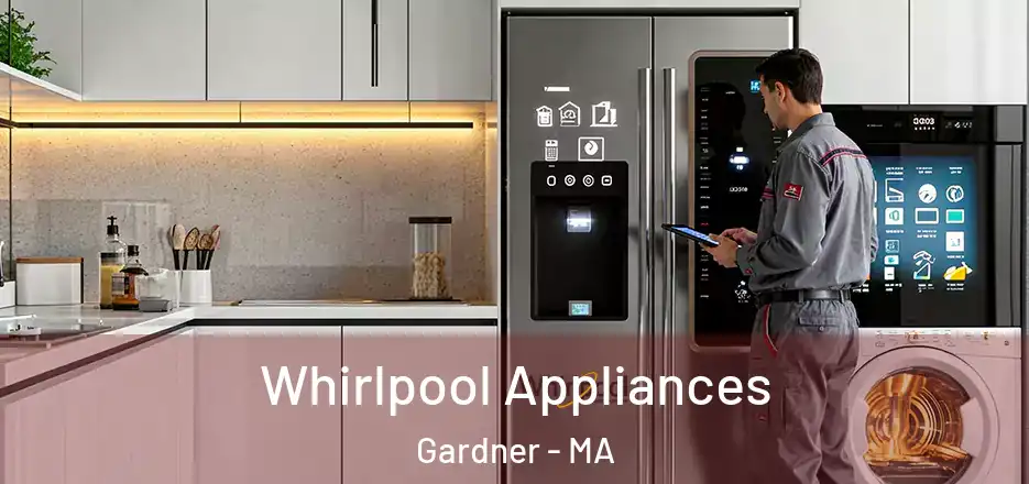  Whirlpool Appliances Gardner - MA